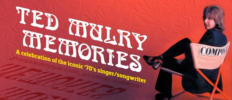 Ted Mulry: Memories – A Celebration of The Iconic 70s Singer
